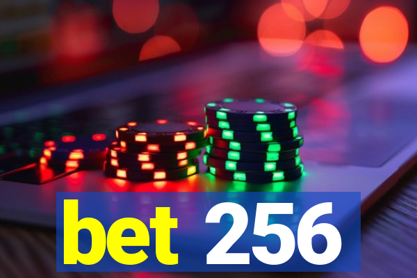 bet 256